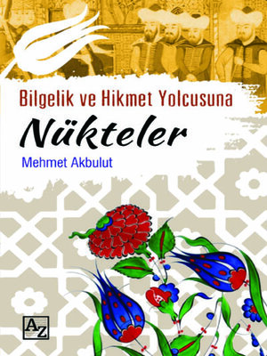 cover image of BİLGELİK VE HİKMET YOLCUSUNA NÜKTELER